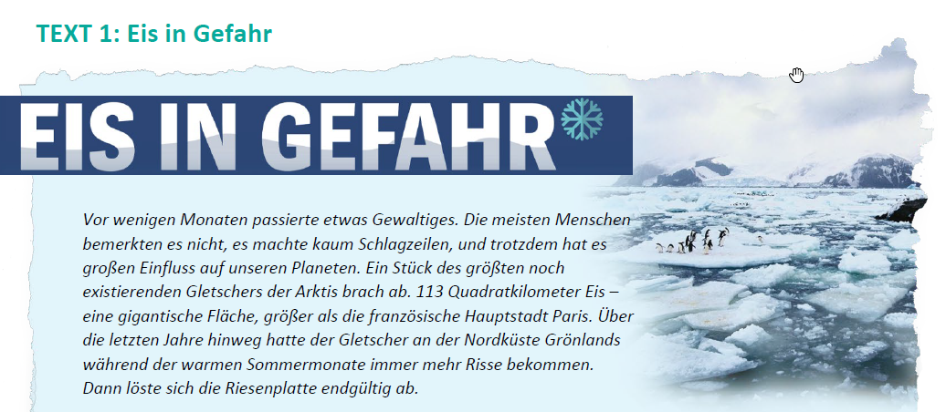 Abgebildet ist ein Ausschnitt aus dem ersten Text "Eis in Gefahr". Neben dem Text sind auf einem Foto Pinguine auf einer Eisscholle abgebildet. Im Hintergrund ein Eismeer und schneebedeckte Berge.